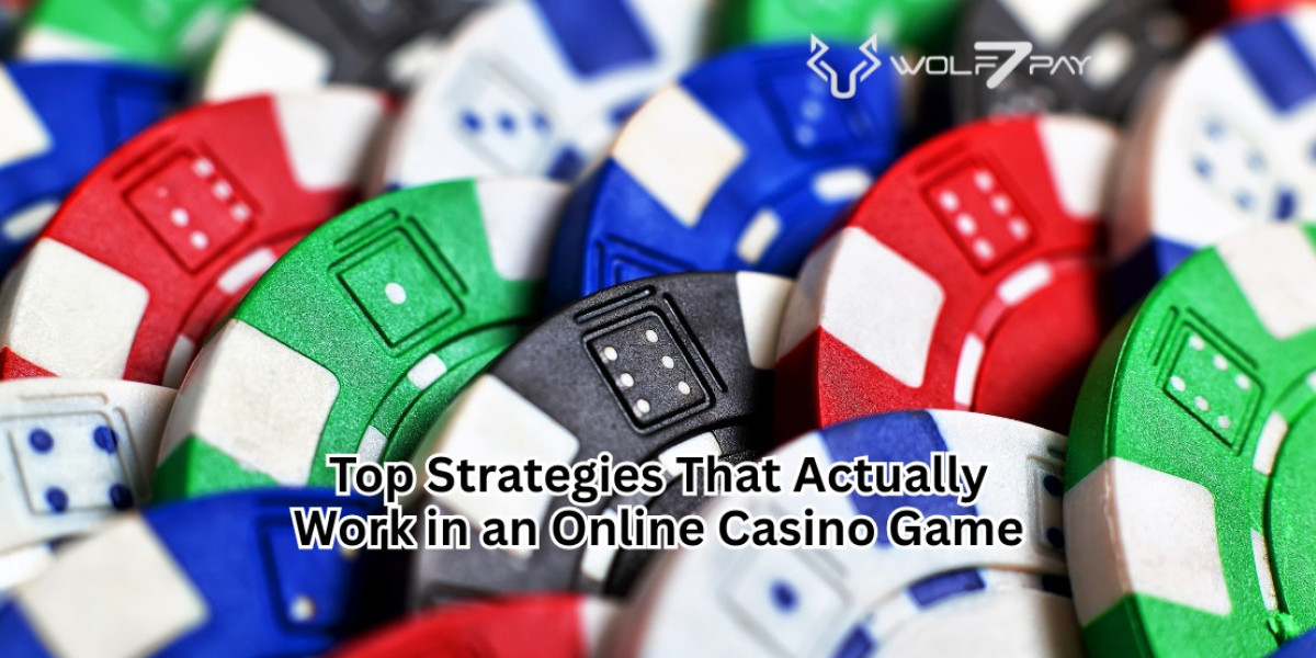Top Strategies That Actually Work in an Online Casino Game